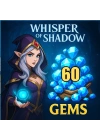 Whisper Of Shadow 60 Gems