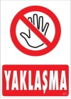 ® Yaklaşma Uyarı Levhası 25x35 KOD:451
