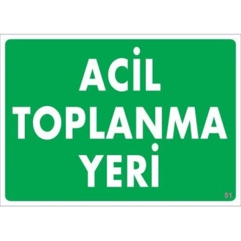 ÇOK SATAN Acil Toplanma Yeri Uyarı Levhası 25x35 KOD:51