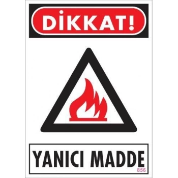 ÇOK SATAN Dikkat Yanıcı Madde Uyarı Levhası 25x35 KOD:856