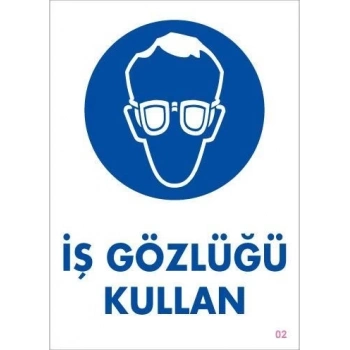 ÇOK SATAN İş Gözlüğü Kullan Uyarı Levhası 25x35 KOD:2