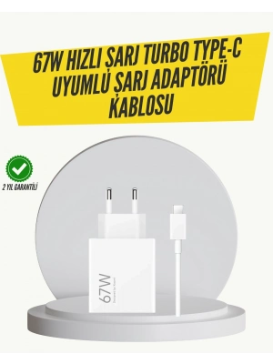 ® 67W Turbo Hızlı Şarj Adaptörü ve Type-C Kablo Güvenli Şarj Teknolojisi