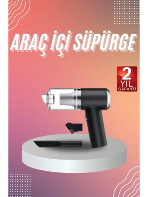 ® Araç İçi Süpürge Kablosuz Şarjlı Elektrikli Süpürge Elde Taşınabilir