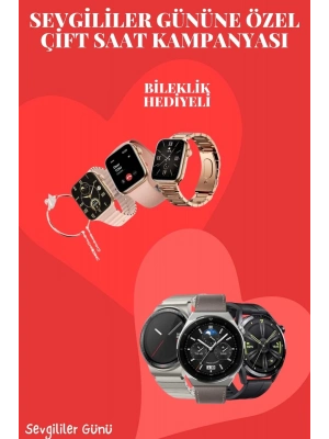 ® Sevgiliye Özel Yeni Nesil Akıllı Saat Çiftlere Özel Kampanya Çift Saatleri