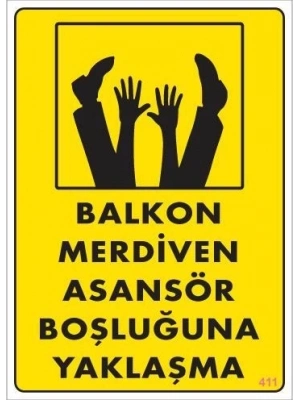 ® Boşluğa Yaşlaşma Uyarı Levhası 25x35 KOD:411