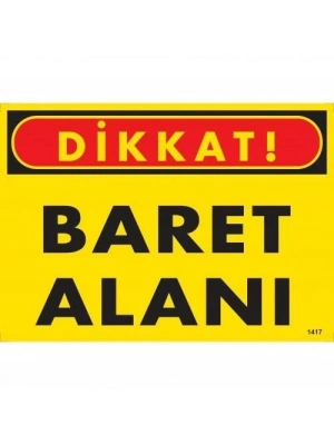 ® Dikkat Baret Alanı Uyarı Levhası 25x35 KOD:1417