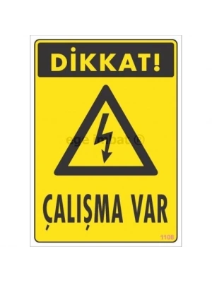® Dikkat Çalışma Var Uyarı Levhası 17,5x25 KOD:1108