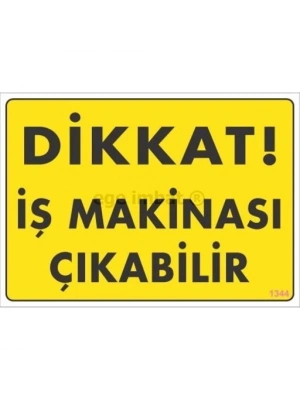 ® Dikkat İş Makinası Çıkabilir Sarı Uyarı Levhası 25x35 KOD:1344