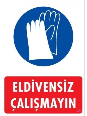 ® Eldiven Giy Uyarı Levhası 25x35 KOD:29