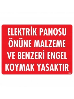® Elektrik Panosu Önüne Malzeme Ve Benzeri Engel Koymak Yasaktır Uyarı Levhası 25x35 KOD:1133