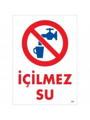 ® İçilmez Su Uyarı Levhası 25x35 KOD:407