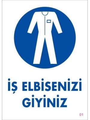 ® İş Elbisenizi Giyiniz Uyarı Levhası 25x35 KOD:1