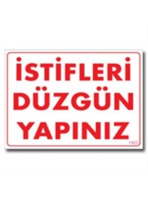 ® İstifleri Düzgün Yapınız Uyarı Levhası 25x35 KOD:1423