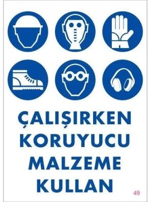 ® Koruyucu Malzeme Kullan Uyarı Levhası 25x35 KOD:49