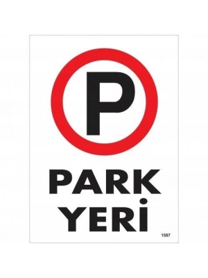 ® Park Yeri Uyarı Levhası 25x35 KOD:1587