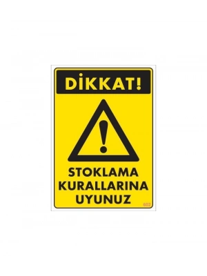 ® Stoklama Kurallarına Uyunuz Levhası 25x35 Kod: 602