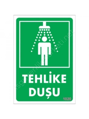 Tehlike Duşu Uyarı Levhası 17,5x25 KOD:1020