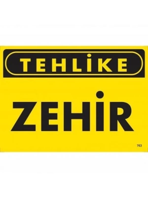 ® Tehlike Zehir Uyarı Levhası 25x35 KOD:763