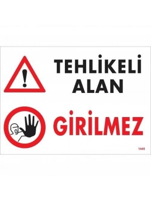 ® Tehlikeli Alan Girilmez Uyarı Levhası 25x35 KOD:1445
