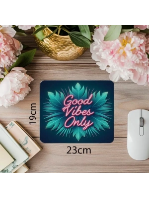 Good Vibes Only Yazılı Tropikal Neon Mousepad - 19x23 cm 2 mm Dikdörtgen İthal Baskılı Mouse Pad