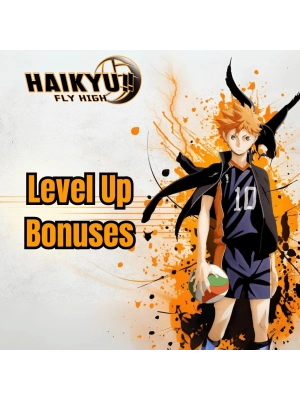 HAIKYU!! FLY HIGH Level Up Bonuses