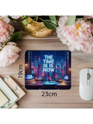 The Time Is Now Sözlü Parlak Mousepad - 19x23 cm 2 mm Dikdörtgen İthal Baskılı Mouse Pad