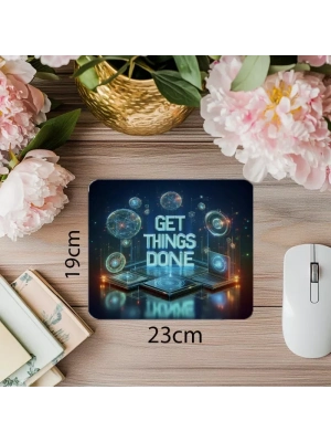 Üretkenlik Sloganlı Ofis Mousepad – Get Things Done - 19x23 cm 2 mm Dikdörtgen İthal Baskılı Mouse Pad