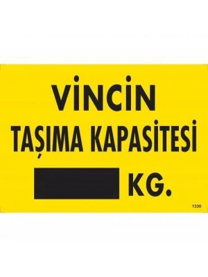 ® Vincin Taşıma Kapasitesi Uyarı Levhası 25x35 KOD:1330