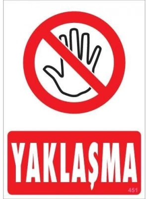 ® Yaklaşma Uyarı Levhası 25x35 KOD:451