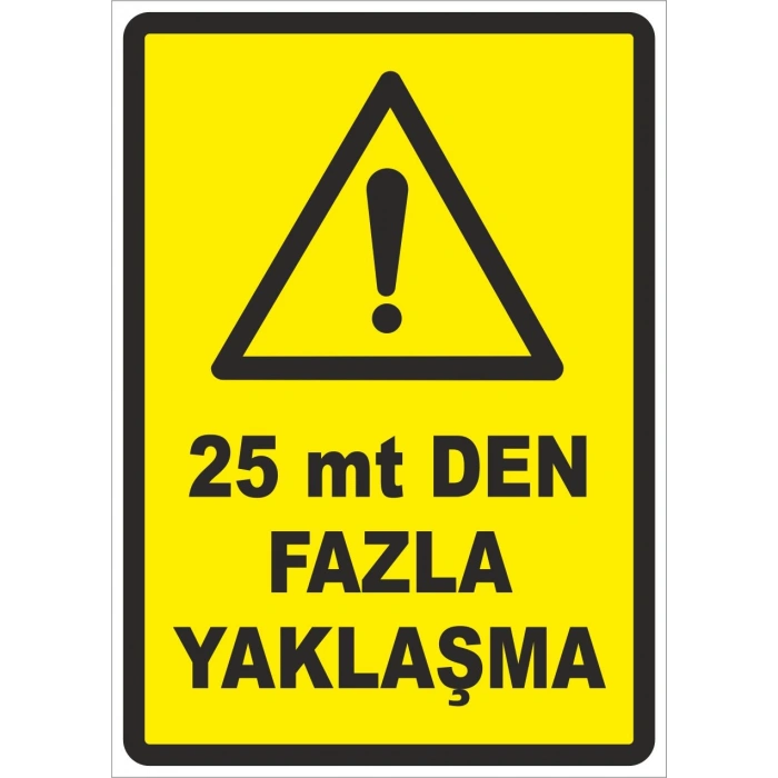 25 Metreden Fazla Yaklaşma Etiketi