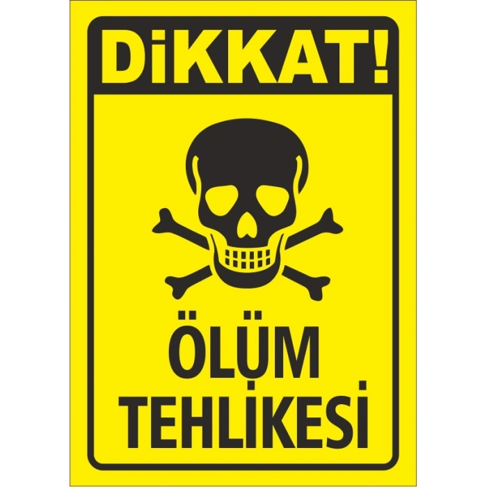 Dikkat Ölüm Tehlikesi Etiketi