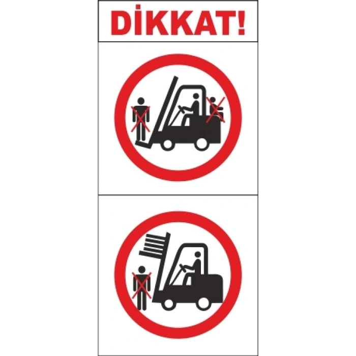 Dikkat Forklift Çıkabilir Etiketi