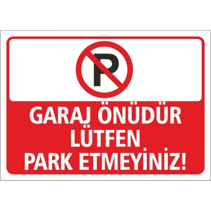 Garaj Önüdür Lütfen Park Etmeyiniz Etiketi