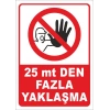 25 Metreden Fazla Yaklaşma Etiketi