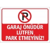 Garaj Önüdür Lütfen Park Etmeyiniz Etiketi