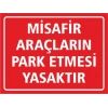 Misafir Araçların Girmesi Yasaktır