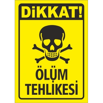 Dikkat Ölüm Tehlikesi Etiketi