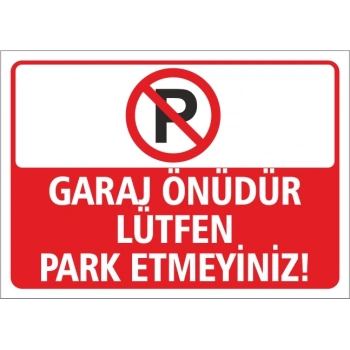 Garaj Önüdür Lütfen Park Etmeyiniz Etiketi