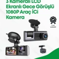 2.0” LCD Ekranlı, Döngüsel Kayıt Özellikli Üç Kameralı Oto Kamera