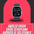 49mm Akıllı Saat Amoled Ekranlı Kadın Erkek Kol Saati Plastik Kordon Yeni Nesil