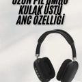 Yeni Nesil Bluetooth Kulaklık Kulak Üstü ANC Özelliği Yüksek Ses Kaliteli