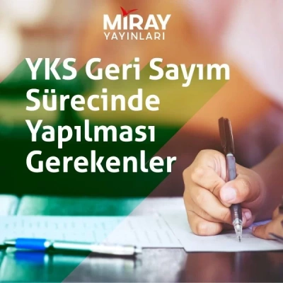 YKS Geri Sayım Sürecinde Yapılması Gerekenler