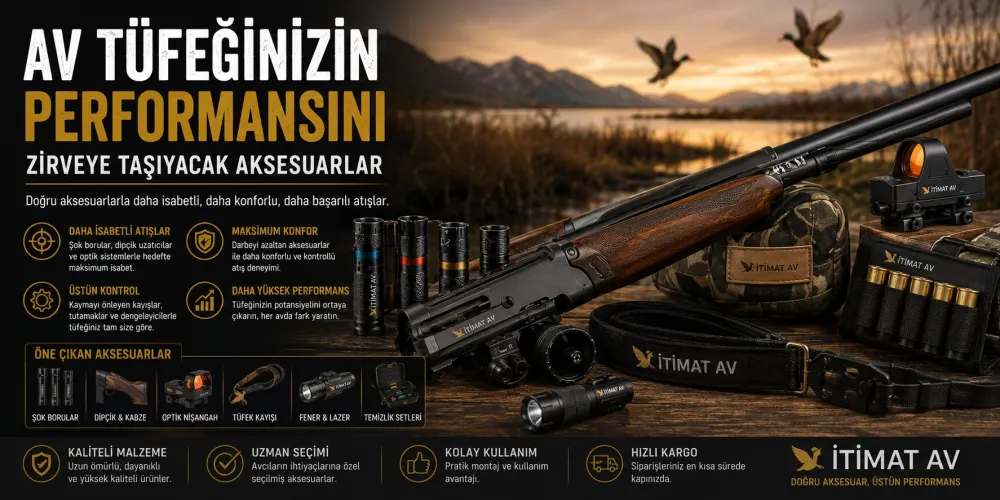 Av Tüfeğinizin Performansını Zirveye Taşıyacak Aksesuarlar