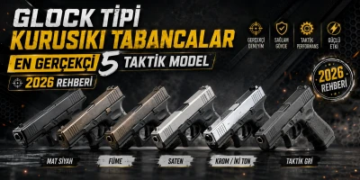 Glock Tipi Kurusıkı Tabancalar: En Gerçekçi 5 Taktik Model (2026 Rehberi)