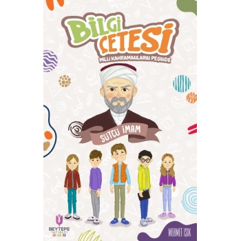 Bilgi Çetesi Milli Mücadele Kahramanları Peşinde/Sütçü İmam