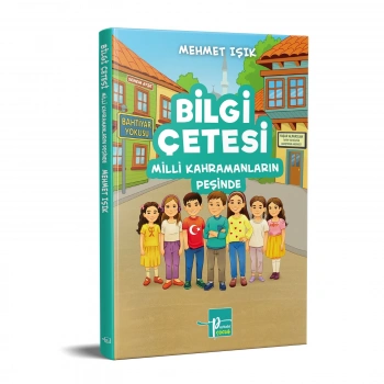 Bilgi Çetesi Milli Mücadele Kahramanlarının Peşinde/ Bahtiyar Yokuşu & Senem Ayşe