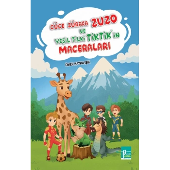 Cüce Zürafa Zuzo ve Yeşil Tilki Tiktikin Maceraları