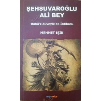 Şeyhsuvaroğlu Ali Bey / Babül Züveylede İntikam