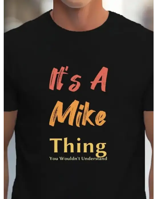 Erkek It Is A Mike Thing Baskılı Erkek T-shirt
