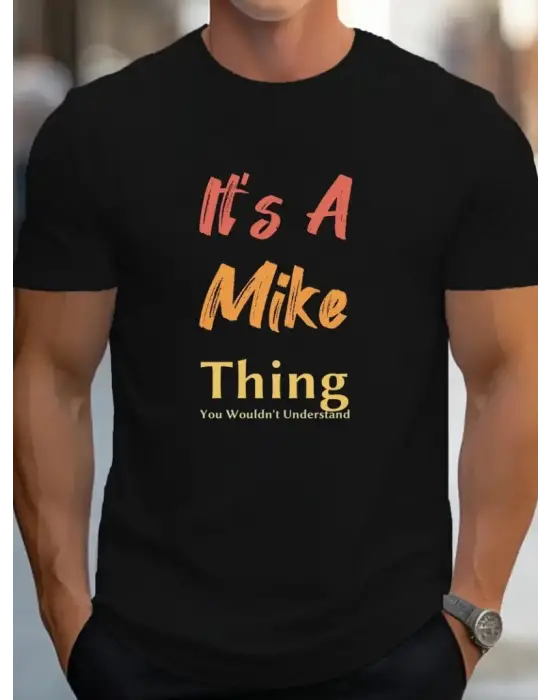 Erkek It Is A Mike Thing Baskılı Erkek T-shirt
